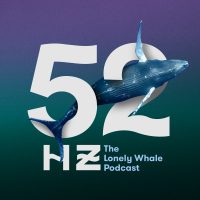 52 hertz lonely whale podcast